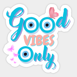 Good Vibes Only Sticker